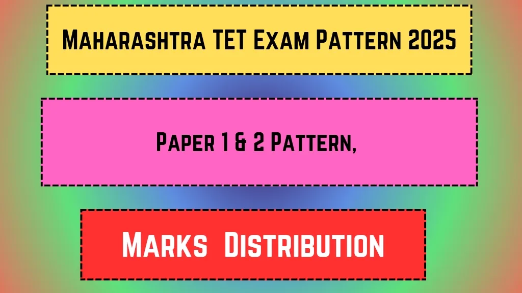 Maharashtra TET Exam Pattern 2025: