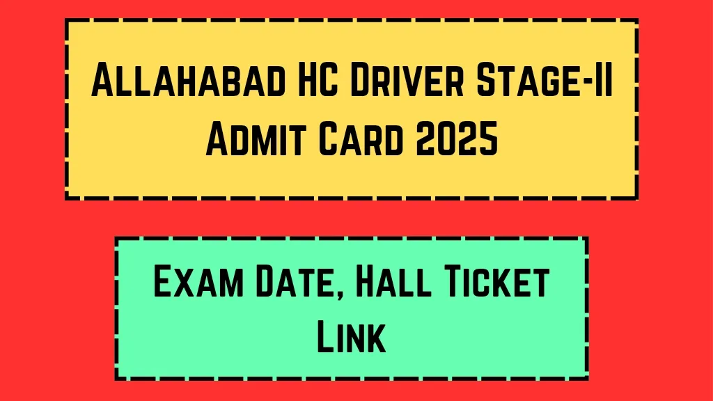 Allahabad HC Driver Stage-II Admit Card 2025