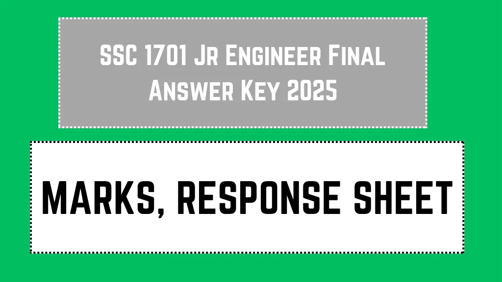SSC 1701 Jr Engineer Final Answer Key 2025